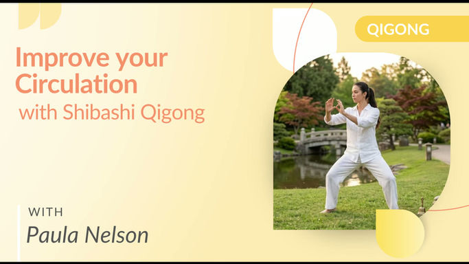 Improve your Circulation with Shibashi Qigong with Paula Nelson